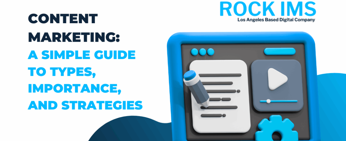 Content Marketing: A Simple Guide to Types, Importance, and Strategies