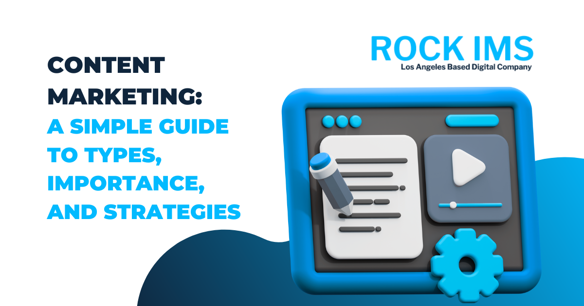 Content Marketing: A Simple Guide to Types, Importance, and Strategies
