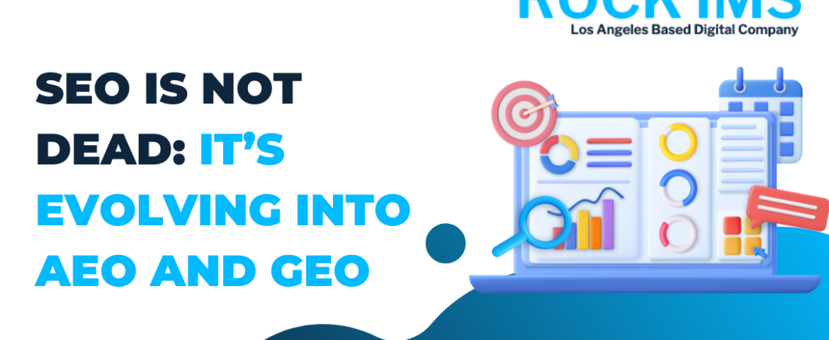 SEO Is Not Dead: It’s Evolving Into AEO and GEO