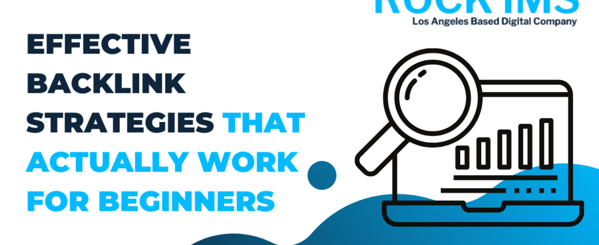Effective Backlink Strategies That Actually Work for Beginners