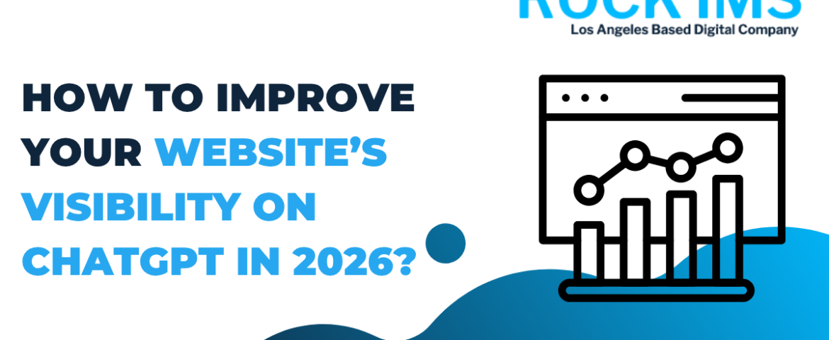 How to Improve Your Website’s Visibility on ChatGPT in 2026?